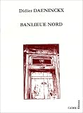 Daeninckx, Didier: Banlieue Nord Daeninckx, Didier: Banlieue Nord