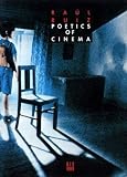 Ruiz, Raul: Poetics of Cinema: Miscellanies Ruiz, Raul: Poetics of Cinema: Miscellanies