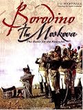 Hourtoulle, Francois Guy: Borodino-The Moskova: The Battle for the Redoubts