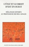 Marcou, Gerard: L'Etat Et Le Droit D'est En Ouest: Melanges Offerts Au Professeur Michel Lesage Marcou, Gerard: L'Etat Et Le Droit D'est En Ouest: Melanges Offerts Au Professeur Michel Lesage