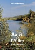 Varennes, Jean Charles: Au Fil De L'Allier Varennes, Jean Charles: Au Fil De L'Allier