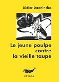 Daeninckx, Didier: Le Jeune Poulpe Contre La Vieille Taupe Daeninckx, Didier: Le Jeune Poulpe Contre La Vieille Taupe