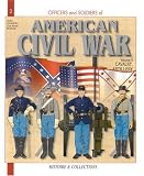 Jouineau, Andre: Officers and Soldiers of the American Civil War (The War of Secession): Cavalry and Artillery