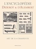 Diderot: Art De Charpente Diderot: Art De Charpente