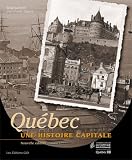 Dupont, Jean-Claude: Quebec, Une Histoire Capitale