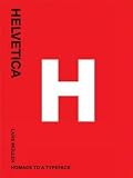 Muller, Lars: Helvetica: Homage to a Typeface