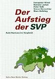 Hanspeter Kriesi: Der Aufstieg der SVP Hanspeter Kriesi: Der Aufstieg der SVP