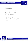 Walder, Charlotte: Von Der Kunst Des Kasens Und Des Erzahlens: Strukturalistische Analyse Des Romans Die Kaserei in Der Vehfreude Von Jeremias Gotthelf