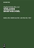 VCH Staff: Wielands Briefwechsel - Briefe Juli 1782-Juni 1785