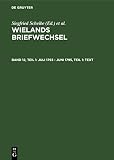 VCH Staff: Wielands Briefwechsel - Briefe Juli 1793 - Juni 1795