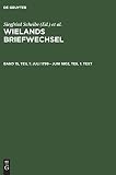 Christoph M. Wieland: Briefe Juli 1799-Juni 1802. Text: 15.1, Teil 1