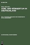 Reif, Heinz: Adel Und Burgertum in Deutschland