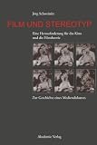 Schweinitz, Jorg: Film Und Stereotyp: Eine Herausforderung Fur Das Kino Und Die Filmtheorie Zur Geschichte Eines Mediendiskurses Schweinitz, Jorg: Film Und Stereotyp: Eine Herausforderung Fur Das Kino Und Die Filmtheorie Zur Geschichte Eines Mediendiskurses