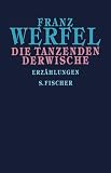 Franz Werfel: Die tanzenden Derwische