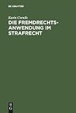 Die Fremdrechtsanwendung Im Strafrecht (3110076454) by Cornils, Karin Cornils, Karin: Die Fremdrechtsanwendung Im Strafrecht