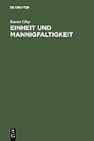 Gloy, Karen: Einheit Und Mannigfaltigkeit: Eine Strukturanalyse Des und Systematische Untersuchungen Zum Einheits- Und Mannigfaltigkeitsbegriff Bei Platon, Fichte, Hegel Sowie in Der Moderne Gloy, Karen: Einheit Und Mannigfaltigkeit: Eine Strukturanalyse Des und Systematische Untersuchungen Zum Einheits- Und Mannigfaltigkeitsbegriff Bei Platon, Fichte, Hegel Sowie in Der Moderne