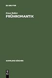 Ernst Behler: Fr&uuml;hromantik. Sammlung G&ouml;schen: Band 2807