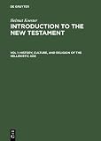 Koester, Helmut: Introduction to the New Testament: History, Culture, and Religion of the Hellenistic Age Koester, Helmut: Introduction to the New Testament: History, Culture, and Religion of the Hellenistic Age