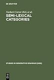 Corver, Norbert: Semi-Lexical Categories: The Function of Content Words and the Content of Function Words Corver, Norbert: Semi-Lexical Categories: The Function of Content Words and the Content of Function Words