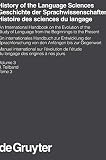 Auroux, Sylvain: History Of The Language Sciences/Geschichte der Srachwissenschaften/Histoire des Sciences du Lange: An International Handbook On Evolution Of The Study Of Language From The Beginnings To The Present/Ein Internationales Handbuch zur Entwicklung der Sp Auroux, Sylvain: History Of The Language Sciences/Geschichte der Srachwissenschaften/Histoire des Sciences du Lange: An International Handbook On Evolution Of The Study Of Language From The Beginnings To The Present/Ein Internationales Handbuch zur Entwicklung der Sp