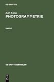 Kraus, Karl: Photogrammetrie : Band 1: Geometrische Information aus Photographien und Laserscanneraufnahmen