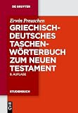 Preuschen, Erwin: Griechisch-deutsches Taschenworterbuch Zum Neuen Testament Preuschen, Erwin: Griechisch-deutsches Taschenworterbuch Zum Neuen Testament