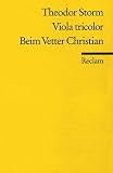 Storm, Theodor: Viola Tricolor / Beim Vetter Christian Storm, Theodor: Viola Tricolor / Beim Vetter Christian