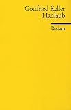 Gottfried Keller: Hadlaub. Reclams Universal-Bibliothek: Band 6181 Gottfried Keller: Hadlaub. Reclams Universal-Bibliothek: Band 6181