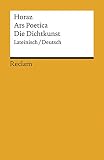 Horace: Ars Poetica: Die Dichtkunst Horace: Ars Poetica: Die Dichtkunst