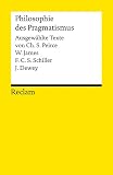 Peirce, Charles S.: Texte Der Philosophie Des Pragmatismus