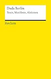 Riha, Karl: Dada Berlin: Texte, Manifeste, Aktionen Riha, Karl: Dada Berlin: Texte, Manifeste, Aktionen