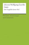 Goethe, Johann Wolfgang Von: Johann Wolfgang Goethe: Faust ; Der Tragodie Erster Teil Goethe, Johann Wolfgang Von: Johann Wolfgang Goethe: Faust ; Der Tragodie Erster Teil