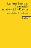 Feldkamp, Michael F.: Regentenlisten Und Stammtafeln Zur Geschichte Europas: Vom Mittelalter Bis Zur Gegenwart Feldkamp, Michael F.: Regentenlisten Und Stammtafeln Zur Geschichte Europas: Vom Mittelalter Bis Zur Gegenwart