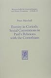 Marshall, Peter: Enmity in Corinth: Social Conventions in Paul's Relations With the Corinthians Marshall, Peter: Enmity in Corinth: Social Conventions in Paul's Relations With the Corinthians