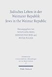 Pulzer, Peter: Judisches Leben in Der Weimarer Republik/Jews in the Weimar Republic