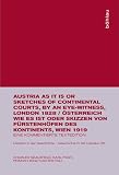 Sealsfield, Charles: Austria as It Is, Or, Sketches of Continental Courts, by an Eye-Witness: London 1828