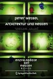 Weibel, Peter: Enzyklopadie Der Medien: Architektur Und Medien