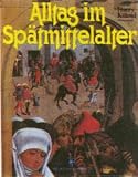 Kuhnel, Harry: Alltag Im Spatmittelalter