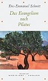 Eric-Emmanuel Schmitt: Das Evangelium nach Pilatus Eric-Emmanuel Schmitt: Das Evangelium nach Pilatus