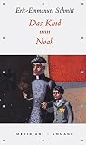 Eric-Emmanuel Schmitt: Das Kind von Noah. Meridiane: Band 76 Eric-Emmanuel Schmitt: Das Kind von Noah. Meridiane: Band 76