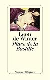 Leon de Winter: Place de la Bastille Leon de Winter: Place de la Bastille