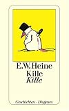 Kille, Kille: Makabre Geschichten (3257210531) by Heine, E. W. Heine, E. W.: Kille, Kille: Makabre Geschichten