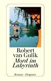 Robert van Gulik: Mord im Labyrinth.