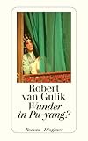 Robert van Gulik: Wunder in Pu-yang?