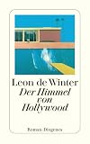 Leon de Winter: Der Himmel von Hollywood Leon de Winter: Der Himmel von Hollywood