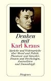 Karl Kraus: Denken mit Karl Kraus
