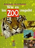 Waldmann, Werner: Wie Es Im Zoo Zugeht Waldmann, Werner: Wie Es Im Zoo Zugeht