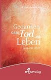 Friedrich Weinreb: Gedanken uber Tod Und Leben: Das Ganze Leben