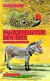 Binder, Hannes: Pantoffeln Fur Den Esel: Marchen Der Stille Binder, Hannes: Pantoffeln Fur Den Esel: Marchen Der Stille