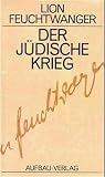 Lion Feuchtwanger: Josephus Trilogie: Der jüdische Krieg / Die Söhne / Der Tag wird kommen. Gesammelte Werke in Einzelbänden Bd.2-4 Lion Feuchtwanger: Josephus Trilogie: Der jüdische Krieg / Die Söhne / Der Tag wird kommen. Gesammelte Werke in Einzelbänden Bd.2-4